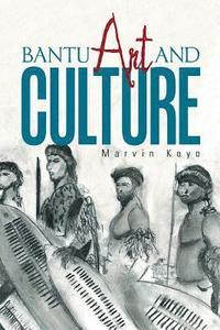bokomslag Bantu Art and Culture
