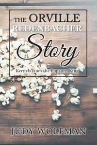 bokomslag The Orville Redenbacher Story