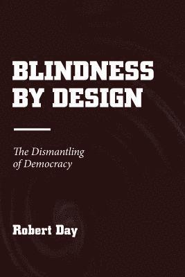 Blindness by Design 1