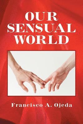 bokomslag Our Sensual World