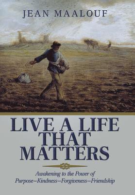 Jean Maalouf - Live a Life That Matters, Inbunden