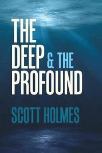 bokomslag The Deep & the Profound