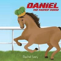 bokomslag Daniel: The Fastest Horse