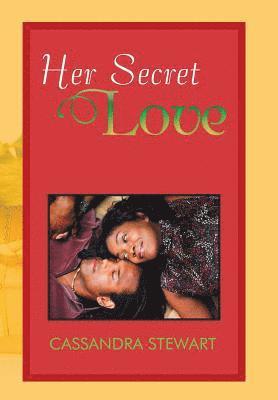 Cassandra Stewart - Her Secret Love, Inbunden
