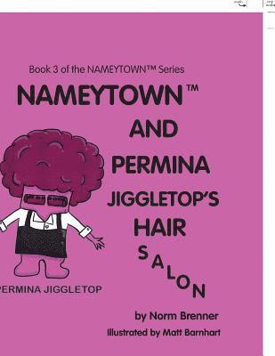 Nameytown and Permina Jiggletop'S Hair Salon 1