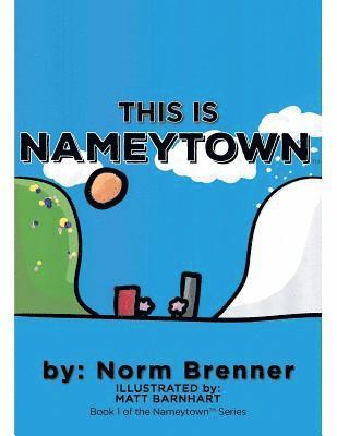 This Is Nameytown 1