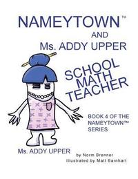 bokomslag Nameytown and Ms. Addy Upper the School Math Teacher