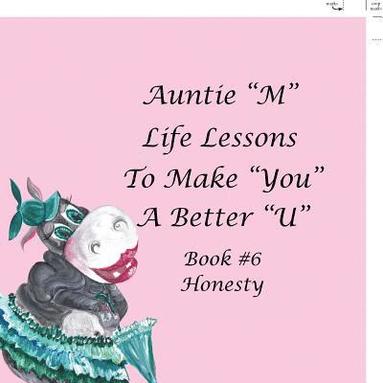 bokomslag Auntie &quot;M&quot; Life Lessons to Make You a Better &quot;U&quot;