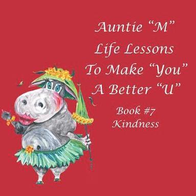 bokomslag Auntie &quot;M&quot; Life Lessons to Make You a Better &quot;U&quot;