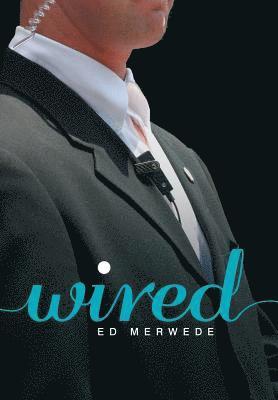 Ed Merwede - Wired, Inbunden