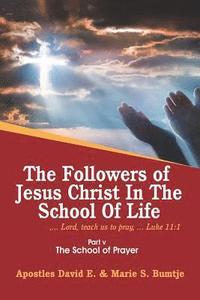 bokomslag The Followers of Jesus Christ in the School of Life
