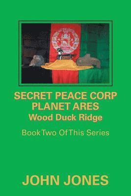 Secret Peace Corp Planet Ares Wood Duck Ridge 1