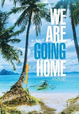 Annie - We Are Going Home, Inbunden