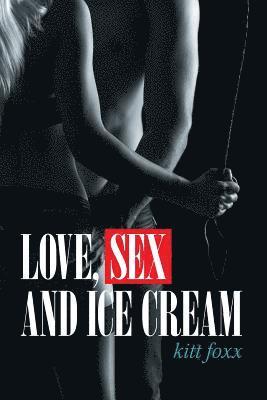 Love, Sex and Ice Cream 1