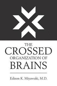 bokomslag The Crossed Organization of Brains