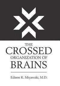 bokomslag The Crossed Organization of Brains