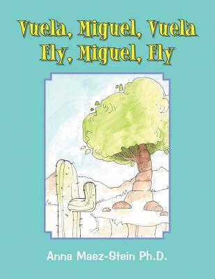Vuela, Miguel, Vuela Fly, Miguel, Fly 1
