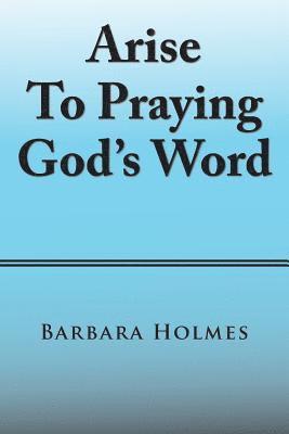 Arise to Praying God'S Word 1