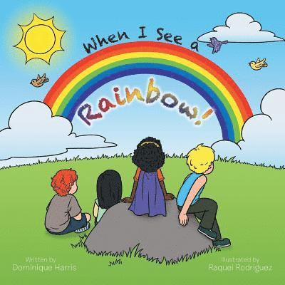 Dominique Harris - When I See a Rainbow!, Häftad