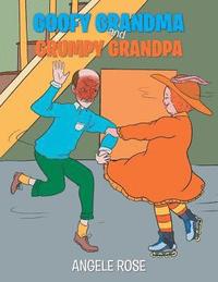 bokomslag Goofy Grandma and Grumpy Grandpa