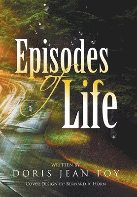 Doris Jean Foy - Episodes of Life, Inbunden