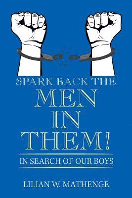 Spark Back the Men in Them! 1