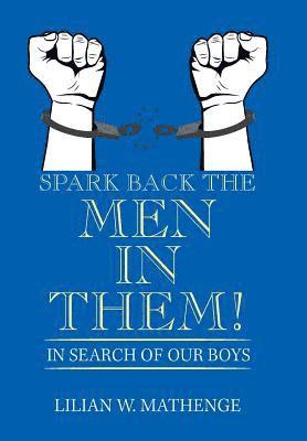 Spark Back the Men in Them! 1