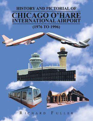 bokomslag History and Pictorial of Chicago O'Hare International Airport (1976 to 1996)