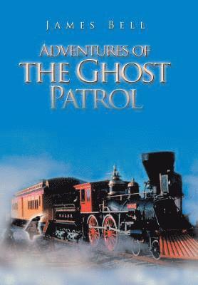 bokomslag Adventures of the Ghost Patrol