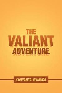 bokomslag The Valiant Adventure
