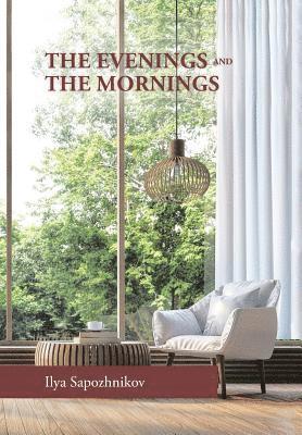 bokomslag Evenings and the Mornings