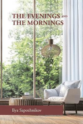 The Evenings and the Mornings 1