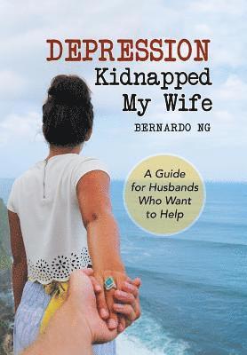 Depression Kidnapped My Wife 1