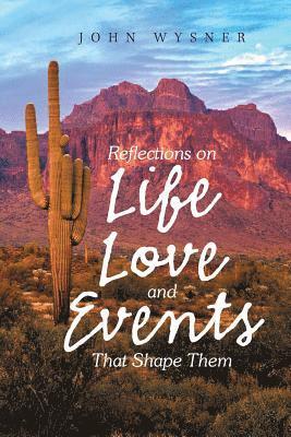 John Wysner - Reflections on Life, Love, and Events That Shape Them, Häftad