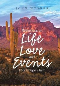 bokomslag Reflections on Life, Love, and Events That Shape Them