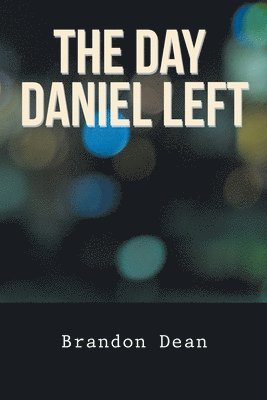 Brandon Dean - Day Daniel Left, Häftad