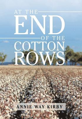 At the End of the Cotton Rows 1