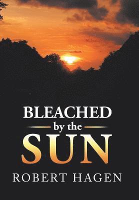 Bleached by the Sun 1