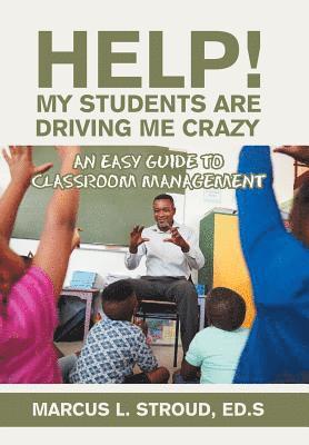 bokomslag Help! My Students Are Driving Me Crazy