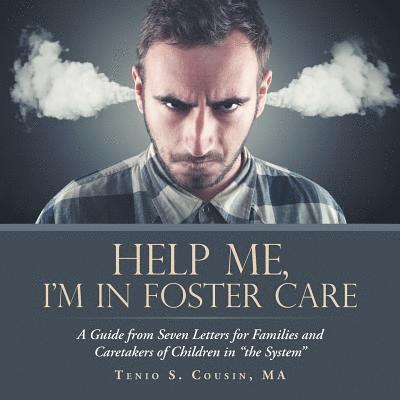 Help Me, I'M in Foster Care 1