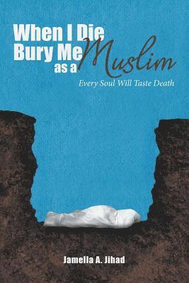 When I Die, Bury Me as a Muslim 1