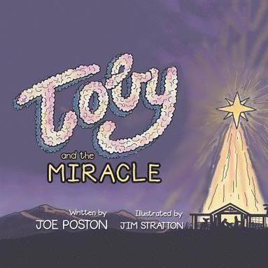 Joe Poston - Toby and the Miracle, Häftad