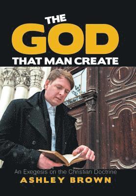 Ashley Brown - God That Man Create, Inbunden