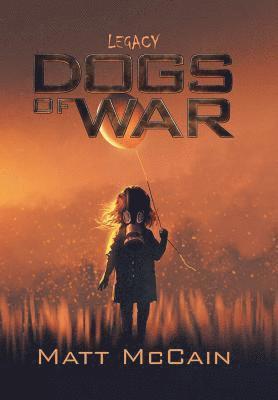 Matt McCain - Dogs of War, Inbunden