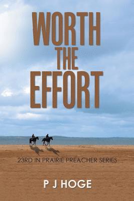 P J Hoge, P. J. Hoge - Worth the Effort, Häftad