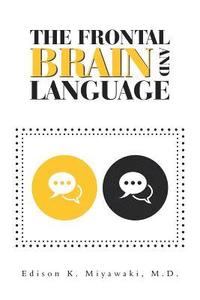 bokomslag The Frontal Brain And Language