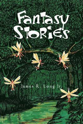 James R Long Jr, Jr. Long, James R., James R. Long Jr. - Fantasy Stories, Häftad