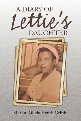 A Diary of Lettie'S Daughter 1