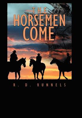 bokomslag The Horsemen Come