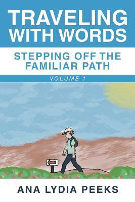 Traveling with Words-Stepping off the Familiar Path 1